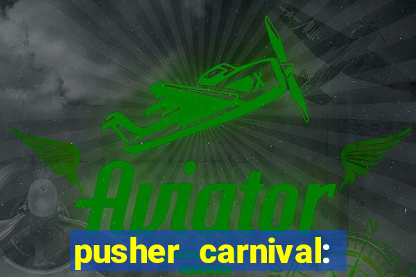 pusher carnival: coin master